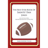The Best Ever Book of Saints' Fan Jokes: Lots and Lots of Jokes Specially Repurposed for You-Know-Who