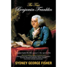 The True Benjamin Franklin