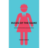 Rules of the Game: Women in the Masculine Industries