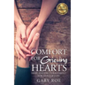 Comfort for Grieving Hearts: Hope and Encouragement for Times of Loss