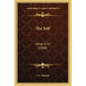 The Self: What Is It? (1888)