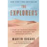 The Explorers: A Story of Fearless Outcasts, Blundering Geniuses, and Impossible Success