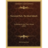 Norwood Park, the Ideal Suburb: Its Residents and Their Homes (1907)