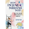 Raising Emotional Intelligence in Kids: How to Give Your Kids the Best Kickstart to Conquer Life