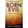 Born Evil: A dark psychological thriller with a killer twist