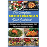 The Complete Mediterranean Diet Cookbook: The Best Collection of 75+ Easy Mediterranean Recipes