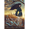 A Mortal Song