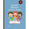 Spanish Alphabet Activity Book: Designed To Teach Children The Spanish Alphabet/56 Pages