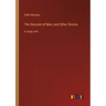 The Descent of Man; and Other Stories: in large print