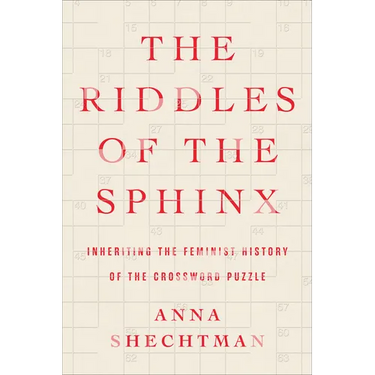 The Riddles of the Sphinx: Inheriting the Feminist History of the Crossword Puzzle