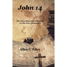 John 14: The Most Important Chapter In The New Testament
