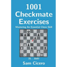 1001 Checkmate Exercises: Mastering An Essential Chess Skill