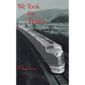 We Took the Train