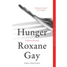 Hunger: A Memoir of (My) Body