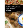 Traditional Vegetarian Tapas Recipes of Spain