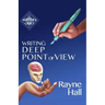Writing Deep Point of View: Professional Techniques for Fiction Authors