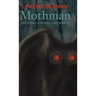 Mothman and Other Curious Encounters