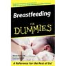 Breastfeeding for Dummies
