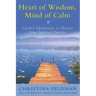 Heart of Wisdom, Mind of Calm: Guided Meditations to Deepen Your Spiritual Practice