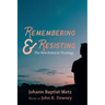 Remembering and Resisting