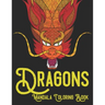 Dragons Mandala Coloring Book: Adult coloring book with 60 dragon patterns and mandala pages to color