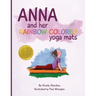 Anna and her Rainbow-Colored Yoga Mats