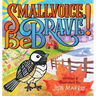 Smallvoice, Be Brave!