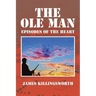 The OLE Man: Episodes of the Heart