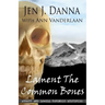 Lament The Common Bones: Abbott and Lowell Forensic Mysteries Book 5