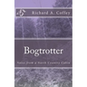 Bogtrotter: Notes from a North Country Cabin