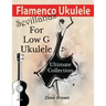 Flamenco Ukulele: Sevillanas Ultimate Collection