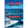 Viking Rhine Cruise Guide 2025-2026: Explore Scenic Waterways, Charming Villages, and Historic Castles Along the Majestic Rhine River