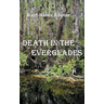 Death in the Everglades