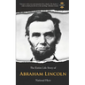 Abraham Lincoln: National Hero. The Entire Life Story