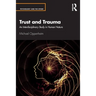 Trust and Trauma: An Interdisciplinary Study in Human Nature