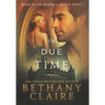 In Due Time - A Novella: A Scottish, Time Travel Romance