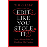 Edit Like You Stole It: Even a moron like me can line edit fiction