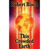 This Crowded Earth: A Positronic Book