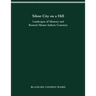 Silent City on a Hill: Landscapes of Memory and Boston's Mount Auburn Cemetery
