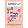 Happy Mother's Day: Basic Macrame Knots For Beginners To Gift For Mom: Choose Gift For Mother'S Day