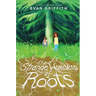 The Strange Wonders of Roots