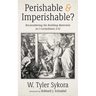 Perishable and Imperishable?: Reconsidering the Building Materials in 1 Corinthians 3:12