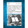 Charter, Ordinances and By-Laws of the City of Grafton, Taylor County, West Virginia.