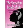The Question Inside of Me: An Adopted Daughter's Quest for Connection