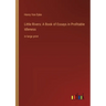 Little Rivers: A Book of Essays in Profitable Idleness: in large print