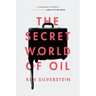 The Secret World of Oil