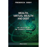 Wealth, Virtual Wealth and Debt: The Solution of the Economic Paradox