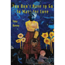 You Don't Have to Go to Mars for Love