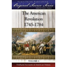 The American Revolution: 1745 - 1784