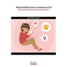 Mental Health Issues in Adolescent Life: Electronic Addiction Among Adolescents
